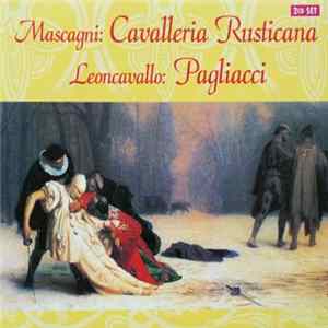 Download Mascagni, Leoncavallo - Cavalleria Rusticana - Pagliacci