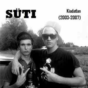 Download Süti - Kiadatlan (2003​-​2007)