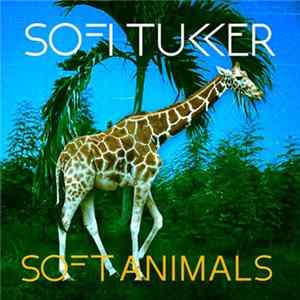 Download Sofi Tukker - Soft Animals