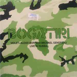 Download Violet + Alexei Borisov + Michael Gendreau - Bogatiri (Live In Russia)