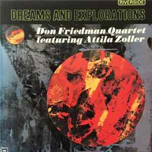 Download Don Friedman Quartet Featuring Attila Zoller - Dreams And Explorations