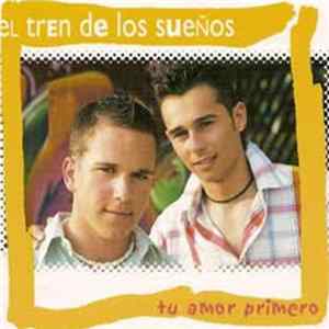Download El Tren De Los Sueños - Tu Amor Primero