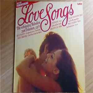 Download Various - Love Songs (Die Schönsten Melodien Zum Träumen)