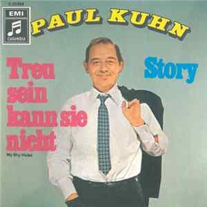 Download Paul Kuhn - Treu Sein Kann Sie Nicht (My Shy Violet)