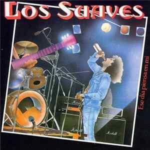Download Los Suaves - Ese Día Piensa En Mi