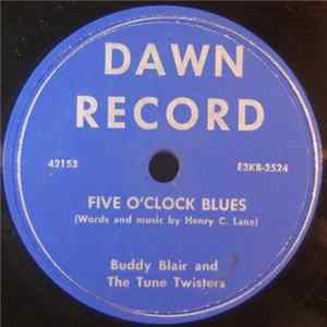 Download Buddy Blair and The Tune Twisters - Five O'Clock Blues / Bit of Texas