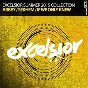 Download Nianaro, Tomac & Bilal El Aly - Excelsior Summer 2015 Collection (Abbey / Sekhem / If Only We Knew)