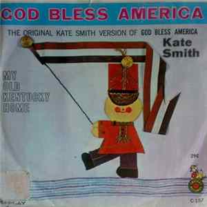 Download Kate Smith - God Bless America / My Old Kentucky Home
