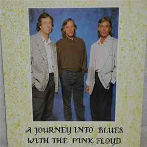 Download Pink Floyd - A Journey Into Blues With The Pink Floyd