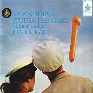 Download Stockholms Studentsångare - Sjunger Under Einar Ralf