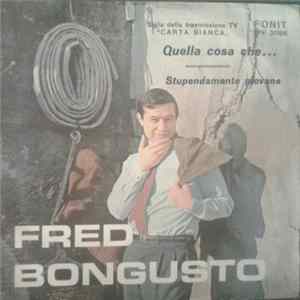Download Fred Bongusto - Quella Cosa Che...