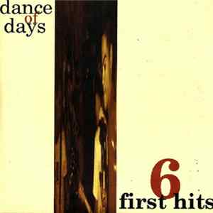 Download Dance Of Days - 6 First Hits
