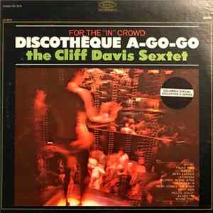 Download The Cliff Davis Sextet - Discotheque A-Go-Go