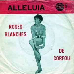 Download Unknown Artist - Alleluia/Roses Blanches De Corfou