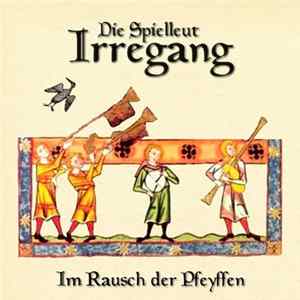 Download Die Spielleut Irregang - Im Rausch der Pfeyffen