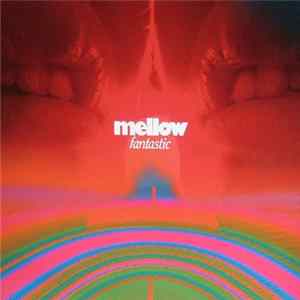 Download Mellow - Fantastic