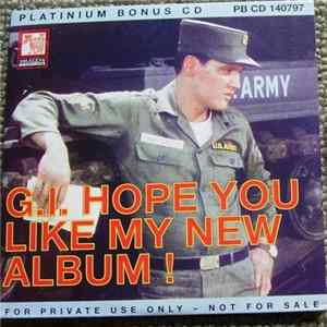 Download Elvis Presley - G.I. Hope You Like My New Album !