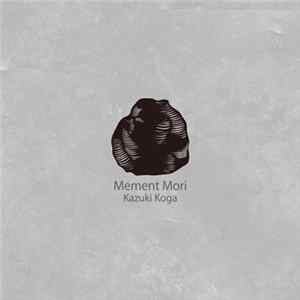 Download Kazuki Koga - Memento Mori