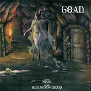 Download Goad - In The House Of The Dark Shining Dreams