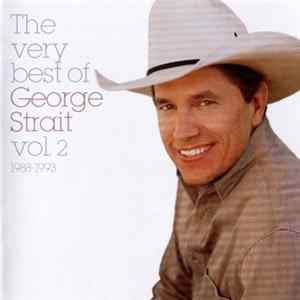 Download George Strait - The Very Best Of George Strait Vol.2 1988-1993