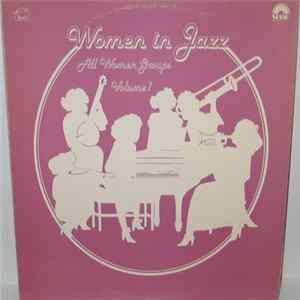 Download Various - Women In Jazz: All Women Groups Volume 1