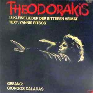 Download Theodorakis , Text Yannis Ritsos , Gesang: Giorgos Dalaras - 18 Kleine Lieder Der Bitteren Heimat