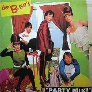 Download The B-52's - Party Mix!
