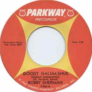 Download Bobby Sherman - Goody Galum-shus / Anything Your Little Heart Desires