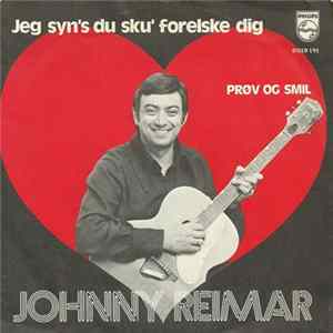 Download Johnny Reimar - Jeg Syn's Du Sku' Forelske Dig