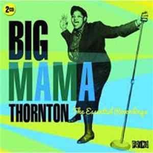 Download Big Mama Thornton - The Essential Recordings