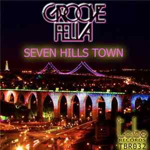 Download Groovefella - Seven Hills Town
