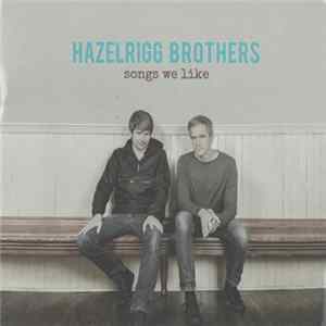 Download Hazelrigg Brothers - Songs We Like