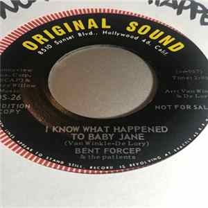 Download Bent Forcep And The Patients - I Know What Happened To Baby Jane