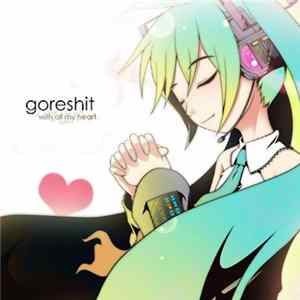 Download Goreshit - With All My Heart.