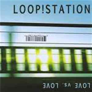Download Loop!Station - Love Vs. Love