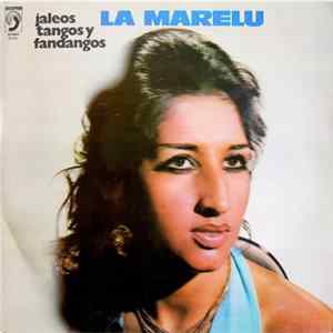 Download La Marelu - Jaleos Tangos Y Fandangos