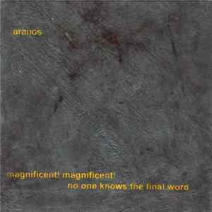 Download Aranos - Magnificent! Magnificent! No One Knows The Final Word