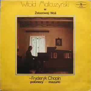Download Fryderyk Chopin, Witold Małcużyński - Witold Małcużyński W Żelazowej Woli