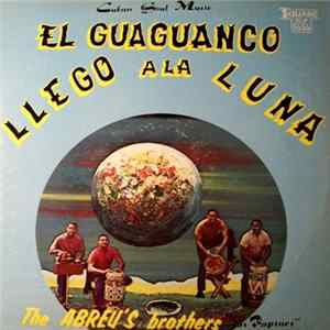 Download The Abreu's Brothers - El Guaguanco Llego A La Luna