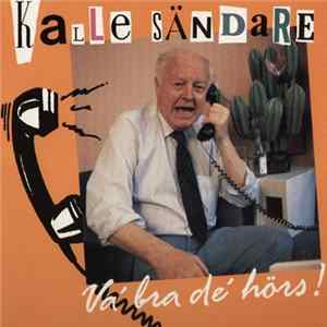 Download Kalle Sändare - Va' Bra De' Hörs