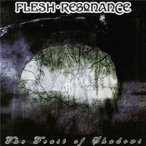 Download Flesh Resonance - The Feast Of Shadows