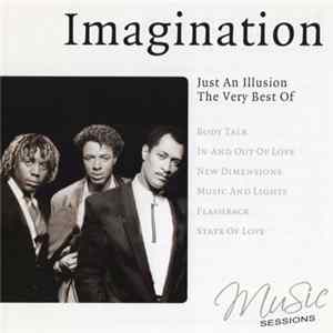 Download Imagination - Just An Illusion - The Very Best Of