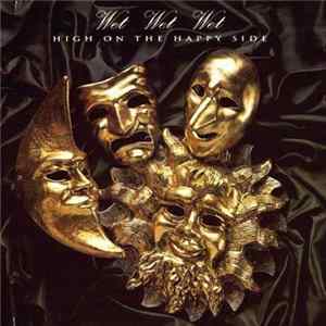 Download Wet Wet Wet / Maggie Pie & The Imposters - High On The Happy Side / Cloak And Dagger