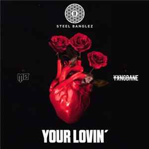 Download Steel Banglez feat. MØ & Yxng Bane - Your Lovin'