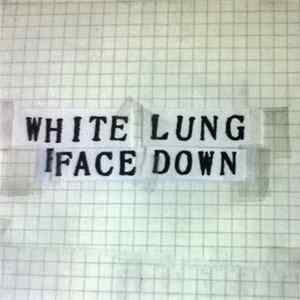 Download White Lung - Face Down