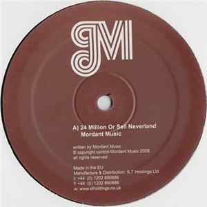 Download Mordant Music / Vindicatrix - 24 Million Or Sell Neverland / Private Places (Shackleton & MM Version)