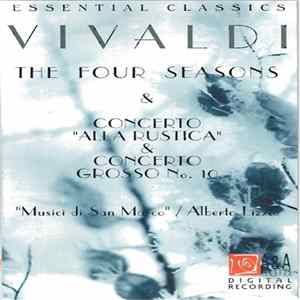 Download Vivaldi - The Four Seasons & Concerto "Alla Rustica" & Concerto Grosso No. 10