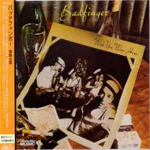 Download Badfinger - Wish You Were Here