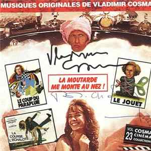 Download Vladimir Cosma - Cosma Cinema Collection Vol. 23: La Course A L'Echalote / La Moutarde Me Monte Au Nez / Le Jouet / Le Coup Du Parapluie