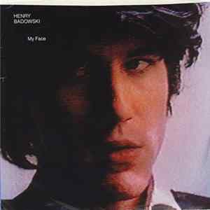 Download Henry Badowski - My Face